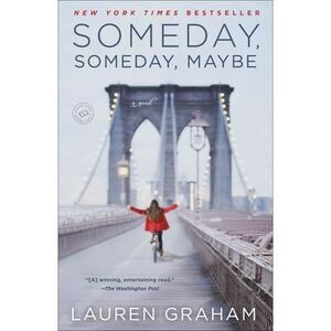 Someday, Someday, Maybe -- Lauren Graham
